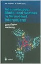 Adenoviruses: Model and Vectors in Virus Host Interactions: Immune System, Oncogenesis, Gene Therapy - Walter Doerfler, Petra Bohm, Petra B