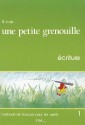 Il Etait Une Petite Grenouille Workbook (Level 1) - Girardet, S. Toux, J. Shelle-Mervelay