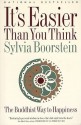 It's Easier Than You Think: The Buddhist Way to Happiness - Sylvia Boorstein