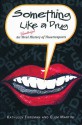 Something Like a Drug: An Unauthorized Oral History of Theatresports - Kathleen Foreman, Clem Martini