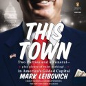 This Town - Mark Leibovich, Joe Barrett