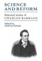 Science and Reform: Selected Works of Charles Babbage - Charles Babbage, Anthony Hyman