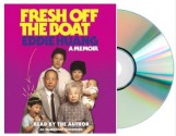 FRESH OFF THE BOAT Audio CD {Fresh Off the Boat Audiobook}: A Memoir [Audiobook, Unabridged] by Eddie Huang (Author, Reader) - Eddie Huang