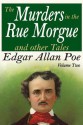 The Murders in the Rue Morgue and Other Tales - Edgar Allan Poe