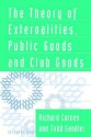 The Theory of Externalities, Public Goods, and Club Goods - Richard Cornes, Todd Sandler