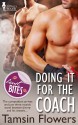 Doing It for the Coach (English Edition) - Tamsin Flowers