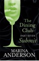 Submit (The Dining Club #7) - Marina Anderson