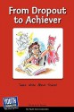 From Dropout to Achiever: Teens Write about School - Keith Hefner, Laura Longhine