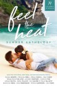 Feel The Heat Summer Anthology - Evelyn Adams, Christine Bell, Mari Carr, Margo Bond Collins, Jennifer Dawson, Cathryn Fox, Allison Gatta, Molly McLain, Cari Quinn, Taryn Elliott, Gina Robinson, Katherine Reid, Willow Summers, Zoe York, Rhian Cahill