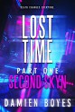 Lost Time: Part 1 [SECOND SKYN] - Damien Boyes