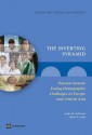 The Inverting Pyramid: Pension Systems Facing Demographic Challenges in Europe and Central Asia - Omar S Arias