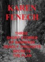 Three Deadly Short Stories of Suspense: Deadly Thoughts/Secrets/The Plan - Karen Fenech