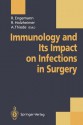 Immunology and Its Impact on Infections in Surgery - Rainer Engemann, Rene Holzheimer, A. Thiede