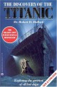 The Discovery of the Titanic - Ken Marschall, Rick Archbold, Robert D. Ballard, Walter Lord