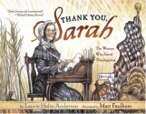 Thank You, Sarah: The Woman Who Saved Thanksgiving - Laurie Halse Anderson, Matt Faulkner