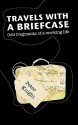 Travels with a Briefcase - Peter Knight