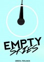 Empty Skies - Green_Feelings