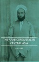 The Arab Conquests in Central Asia - H.A.R. Gibb