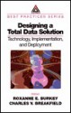 Designing a Total Data Solution: Technology, Implementation, and Deployment - Roxanne Burkey, Charles V. Breakfield