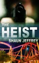 The Heist - Shaun Jeffrey