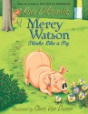 Mercy Watson Thinks Like a Pig - Kate DiCamillo, Chris Van Dusen