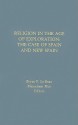 Religion in the Age of Exploration: The Case of Spain and New Spain - Bryan F. Le Beau