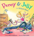 Penny & Jelly: The School Show - Maria Gianferrari, Thyra Heder