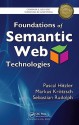 Foundations of Semantic Web Technologies (Chapman & Hall/CRC Textbooks in Computing) - Pascal Hitzler, Sebastian Rudolph, Markus Kroetzsch