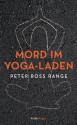 Mord im Yoga-Laden (Kindle Single) (German Edition) - Peter Ross Range, Julia Knobloch