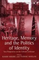 Heritage, Memory and the Politics of Identity: New Perspectives on the Cultural Landscape - Niamh Moore, Yvonne Whelan