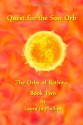 Quest for the Sun Orb (Orbs of Rathira) (Volume 2) - Laura Jo Phillips