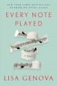 Every Note Played - Lisa Genova