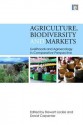 Agriculture, Biodiversity And Markets: Livelihoods And Agroecology In Comparative Perspective - Stewart Lockie, David Carpenter