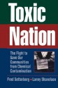 Toxic Nation: The Fight to Save Our Communities from Chemical Contamination - Fred Setterberg, Lonny Shavelson