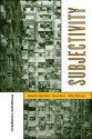 Subjectivity: Ethnographic Investigations - João Biehl, Byron J. Good, Arthur Kleinman