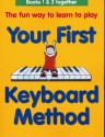 Your First Keyboard Method [With CD] - Mary Thompson, Steve Hancoff