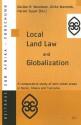 Local Land Law and Globalization: A Comparative Study of Peri-Urban Areas in Benin, Ghana and Tanzania Contributions to African Studies, Vol. 21 - Gordon R. Woodman, Harald Sippel, Gordon Woodman