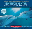 Hope for Winter: The True Story of A Remarkable Dolphin Friendship - Craig Hatkoff, David Yates