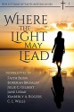 Where the Light May Lead (Reflections of Faith Book 1) - Faith Blum, Bokerah Brumley, Julie C. Gilbert, Jane Lebak, Kimberly A. Rogers, C.L. Wells, Faith Blum, Jane Lebak