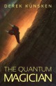 The Quantum Magician - Derek Kunsken