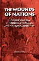 The Wounds of Nations: Horror Cinema, Historical Trauma and National Identity - Linnie Blake