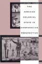 The African Colonial State in Comparative Perspective - Crawford Young