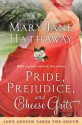 Pride, Prejudice and Cheese Grits - Mary Jane Hathaway