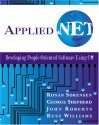 Applied .Net: Developing People-Oriented Software Using C# [With CDROM] - Ronan Sorensen, John Roberts, George Shepherd