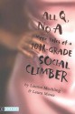 All Q, No a: More Tales of a 10th-Grade Social Climber - Lauren Mechling