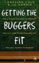 Getting the Buggers Fit - Lorraine Cale