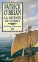 La Patente de Corso (The Letter of Marque) (Aubrey/Maturin Book 12) - Patrick O'Brian