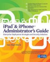 iPad & iPhone Administrators Guide - Guy Hart-Davis