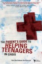 A Parent's Guide to Helping Teenagers in Crisis - Rich Van Pelt