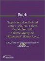 "Leget euch dem Heiland unter", Aria, No. 5 from Cantata No. 182: "Himmelskonig, sei willkommen" (Piano Score) - Johann Sebastian Bach